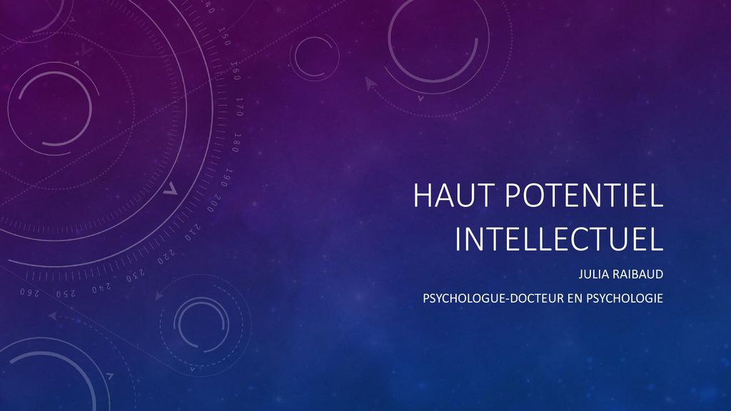 Haut Potentiel Intellectuel ppt télécharger